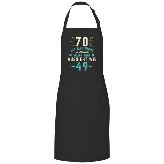 Grillschürze "70 ist gar nicht schlimm, wenn man aussieht wie 49"