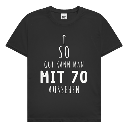 Herren T-Shirt "So gut kann man mit 70 Jahren aussehen"