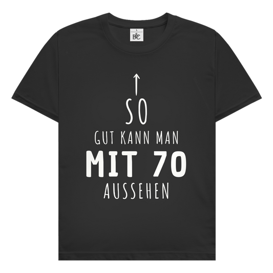 Herren T-Shirt "So gut kann man mit 70 Jahren aussehen" schwarz