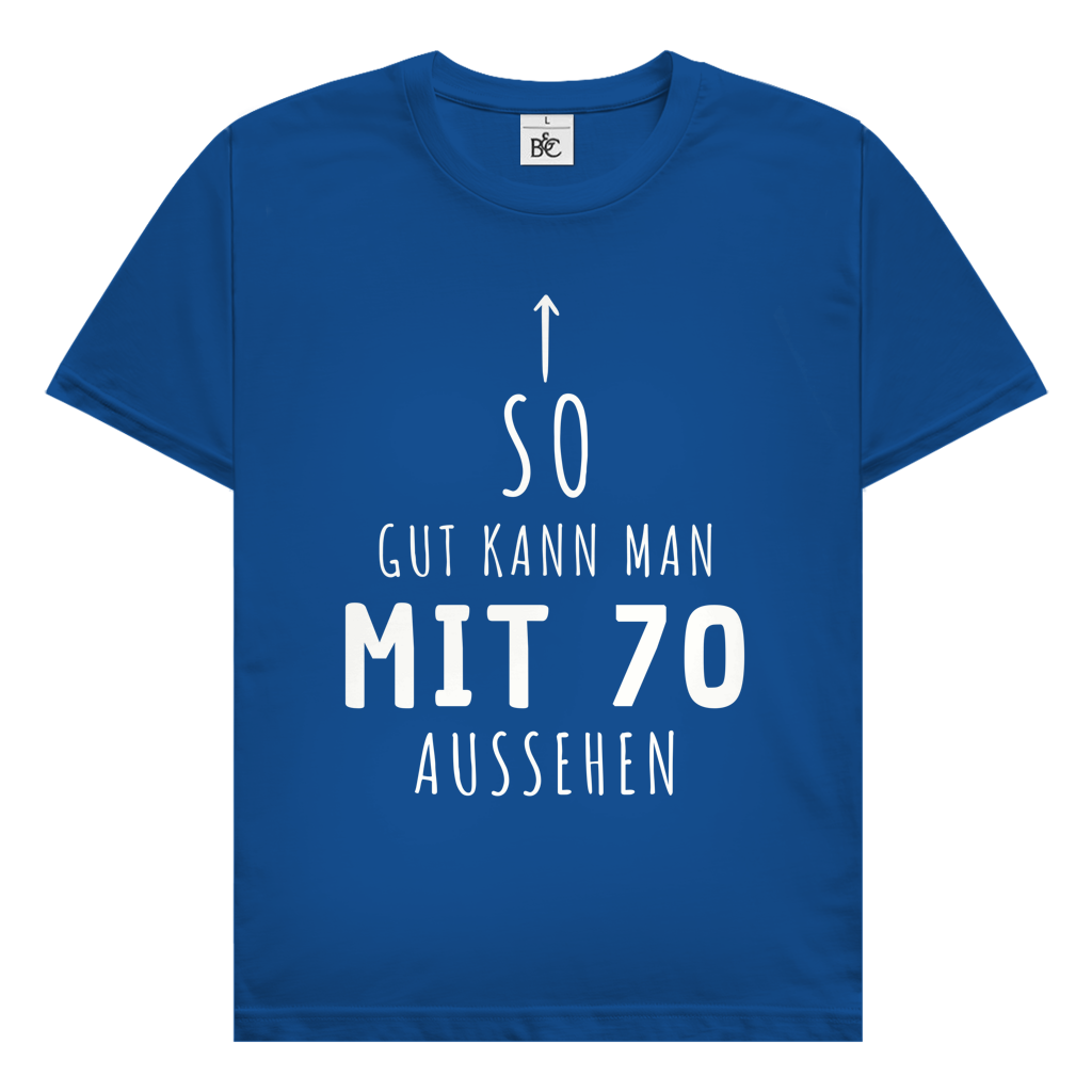 Herren T-Shirt "So gut kann man mit 70 Jahren aussehen"