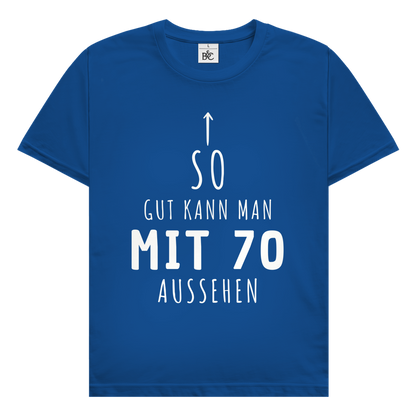 Herren T-Shirt "So gut kann man mit 70 Jahren aussehen"