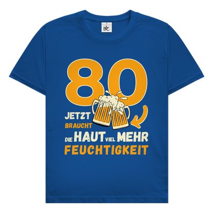 Herren T-Shirt "80 - Jetzt braucht die Haut viel mehr Feuchtigkeit"