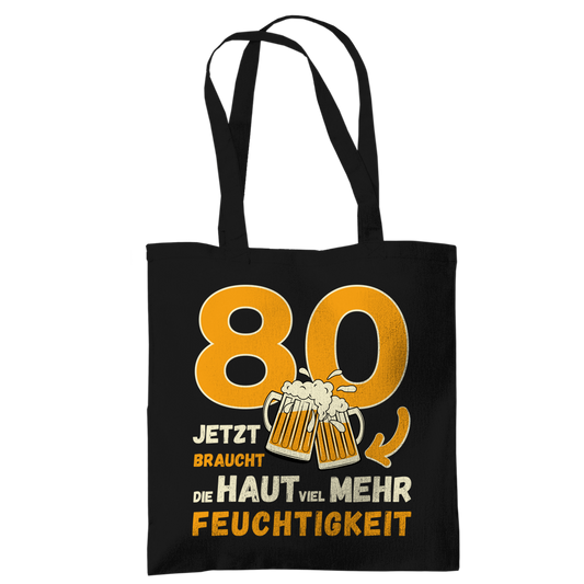 Tragetasche "80 - Jetzt braucht die Haut viel mehr Feuchtigkeit"