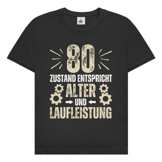 Herren T-Shirt "80 - Zustand entspricht Alter und Laufleistung"