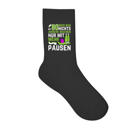 Socken "Mit 80 muss man nichts anders machen, nur mit mehr Pausen"