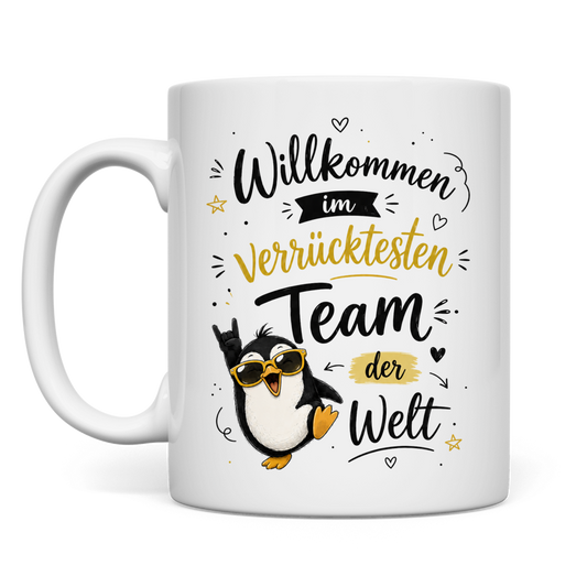 Tasse "Willkommen im verrücktesten Team" (Pinguin)