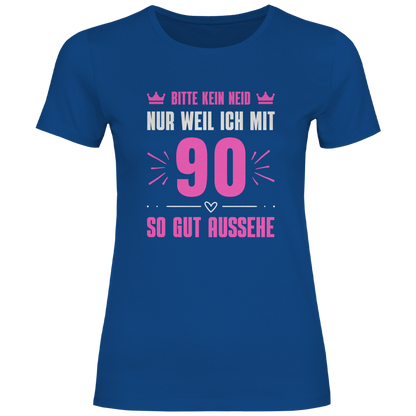 Damen T-Shirt "Bitte kein Neid, nur weil ich mit 90" (Pinkes Motiv)