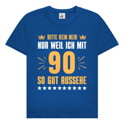 Herren T-Shirt "Bitte kein Neid, nur weil ich mit 90"