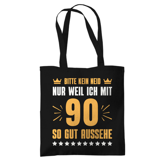 Tragetasche "Bitte kein Neid, nur weil ich mit 90"