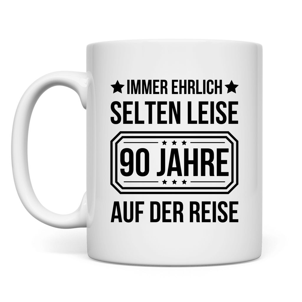 Tasse "Immer ehrlich, selten leise, 90 Jahre auf der Reise"