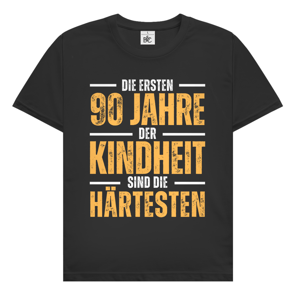 Herren T-Shirt "Die ersten 90 Jahre der Kindheit sind die härtesten"