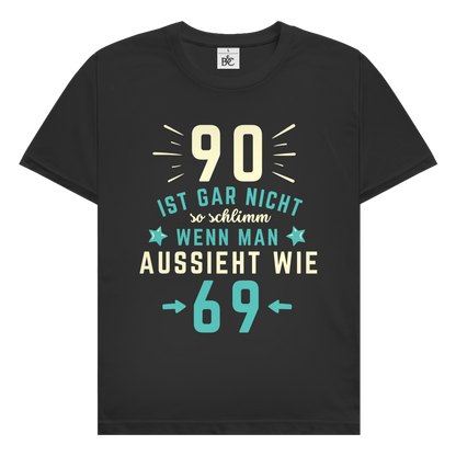 Herren T-Shirt "90 ist gar nicht schlimm, wenn man aussieht wie 69"
