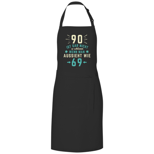 Grillschürze "90 ist gar nicht schlimm, wenn man aussieht wie 69"
