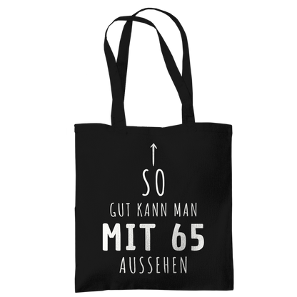 Tragetasche "So gut kann man mit 65 Jahren aussehen"