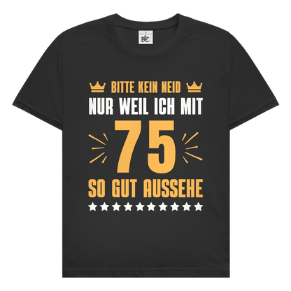 Herren T-Shirt "Bitte kein Neid, nur weil ich mit 75" (Orangenes Motiv)