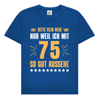 Herren T-Shirt "Bitte kein Neid, nur weil ich mit 75" (Orangenes Motiv)