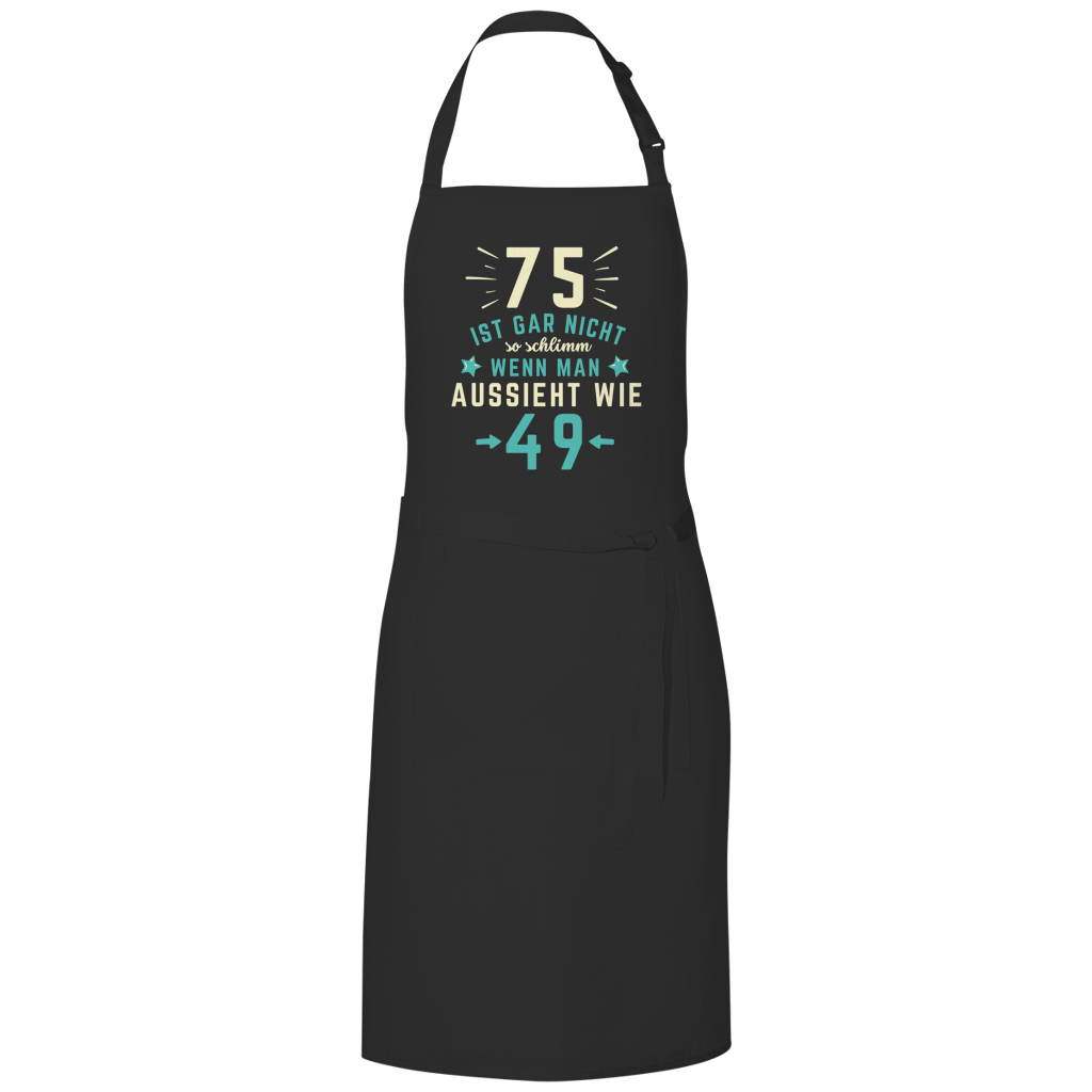 Grillschürze "75 ist gar nicht schlimm, wenn man aussieht wie 49"