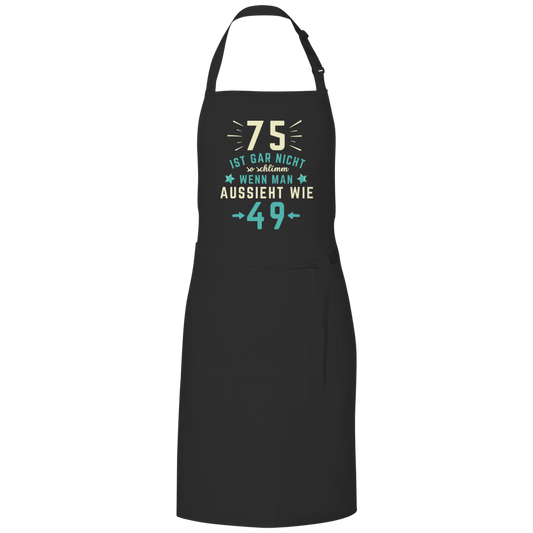 Grillschürze "75 ist gar nicht schlimm, wenn man aussieht wie 49"