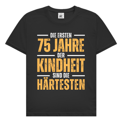 Herren T-Shirt "Die ersten 75 Jahre der Kindheit sind die härtesten"