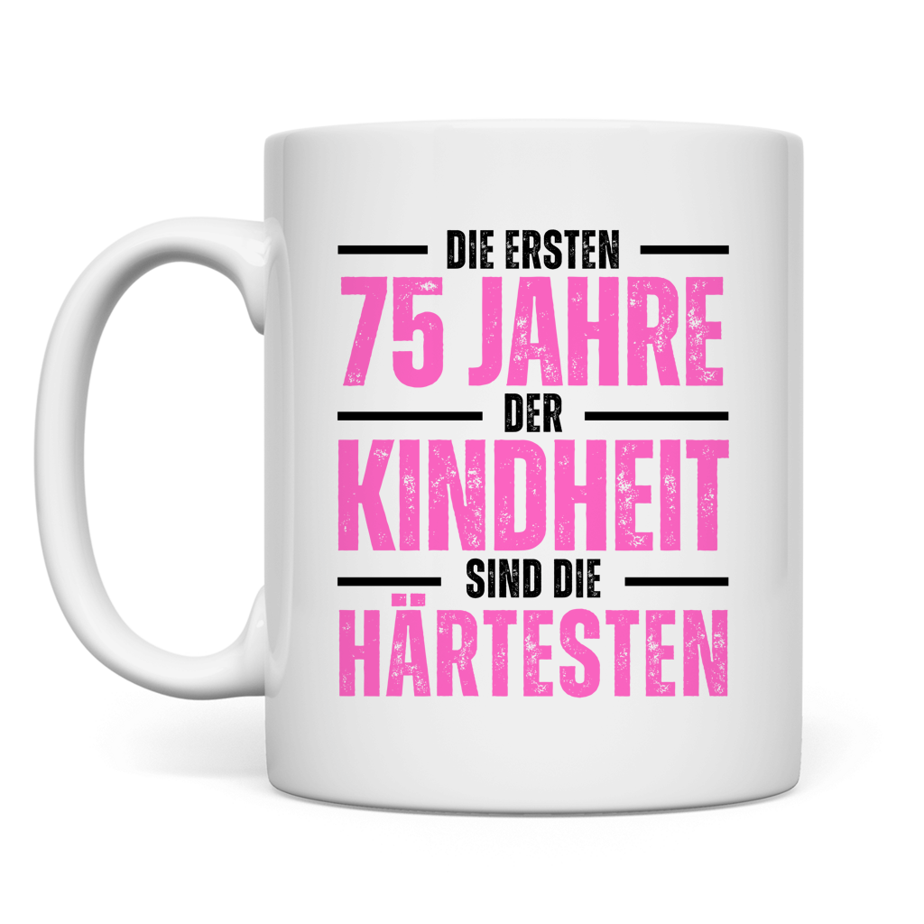 Tasse "Die ersten 75 Jahre der Kindheit"