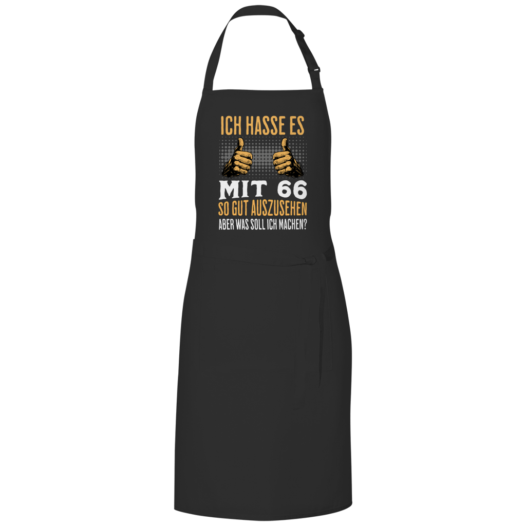 Grillschürze "Ich hasse es mit 66 so gut auszusehen, aber was soll ich machen?"
