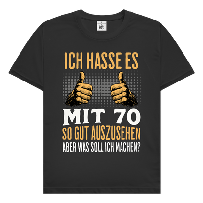 Herren T-Shirt 70. Geburtstag "Ich hasse es mit 70 so gut auszusehen"