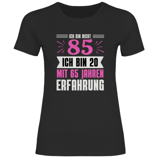 Damen T-Shirt "Ich bin nicht 85" (Pinkes Motiv)