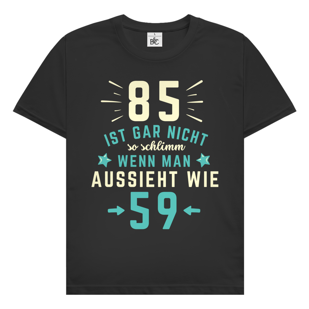 Herren T-Shirt "85 ist gar nicht so schlimm"