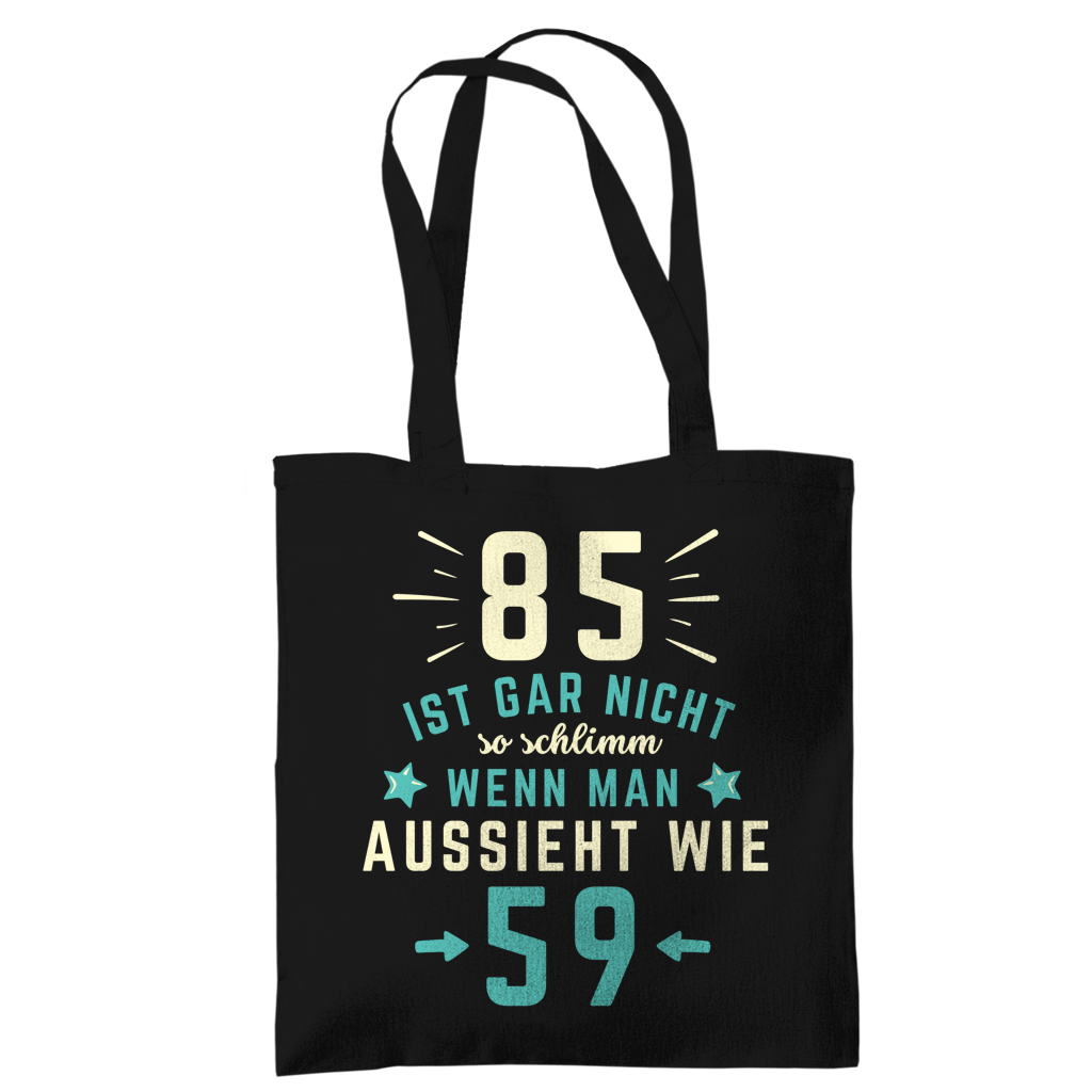 Tragetasche "85 ist gar nicht so schlimm"