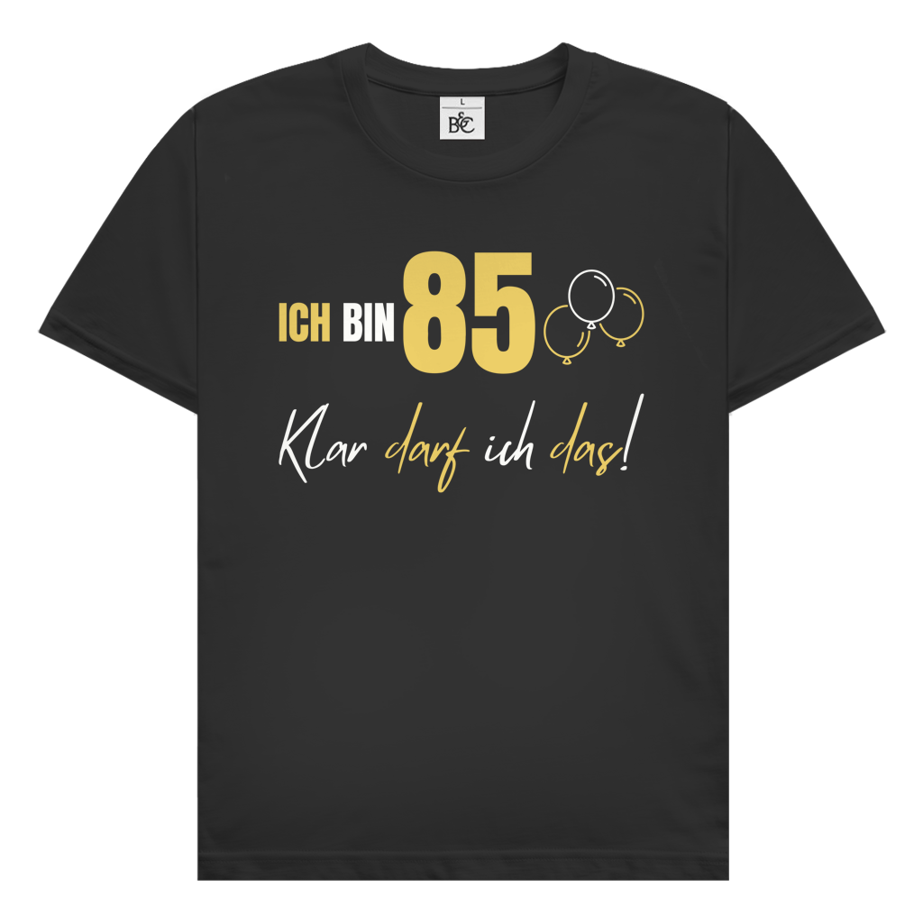Herren T-Shirt "Ich bin 85 - Klar darf ich das!"