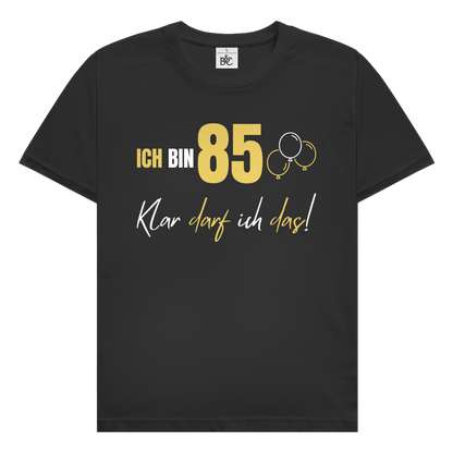 Herren T-Shirt "Ich bin 85 - Klar darf ich das!"