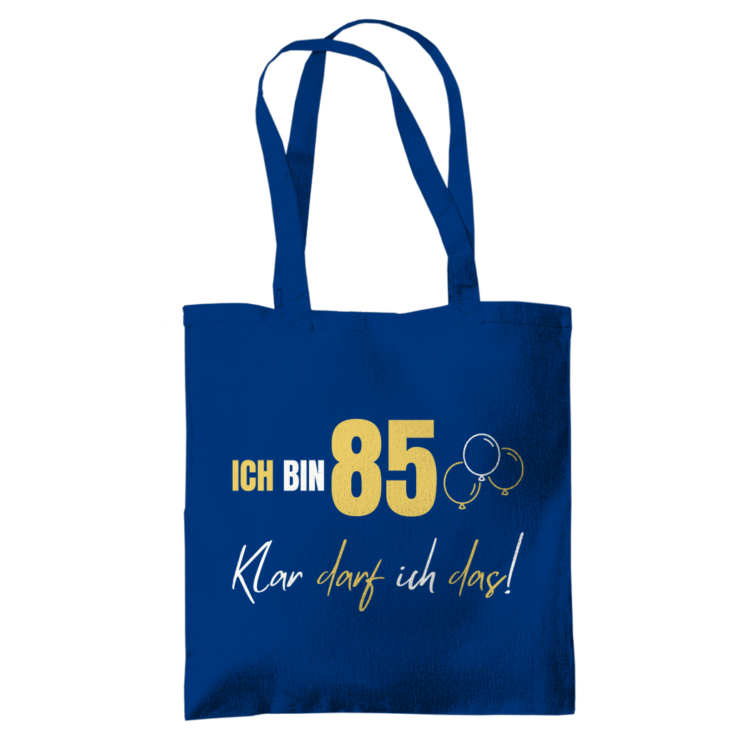 Tragetasche "Ich bin 85 - Klar darf ich das!"