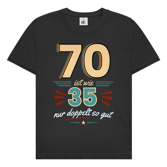 Herren T-Shirt "70 ist wie 35, nur doppelt so gut" schwarz