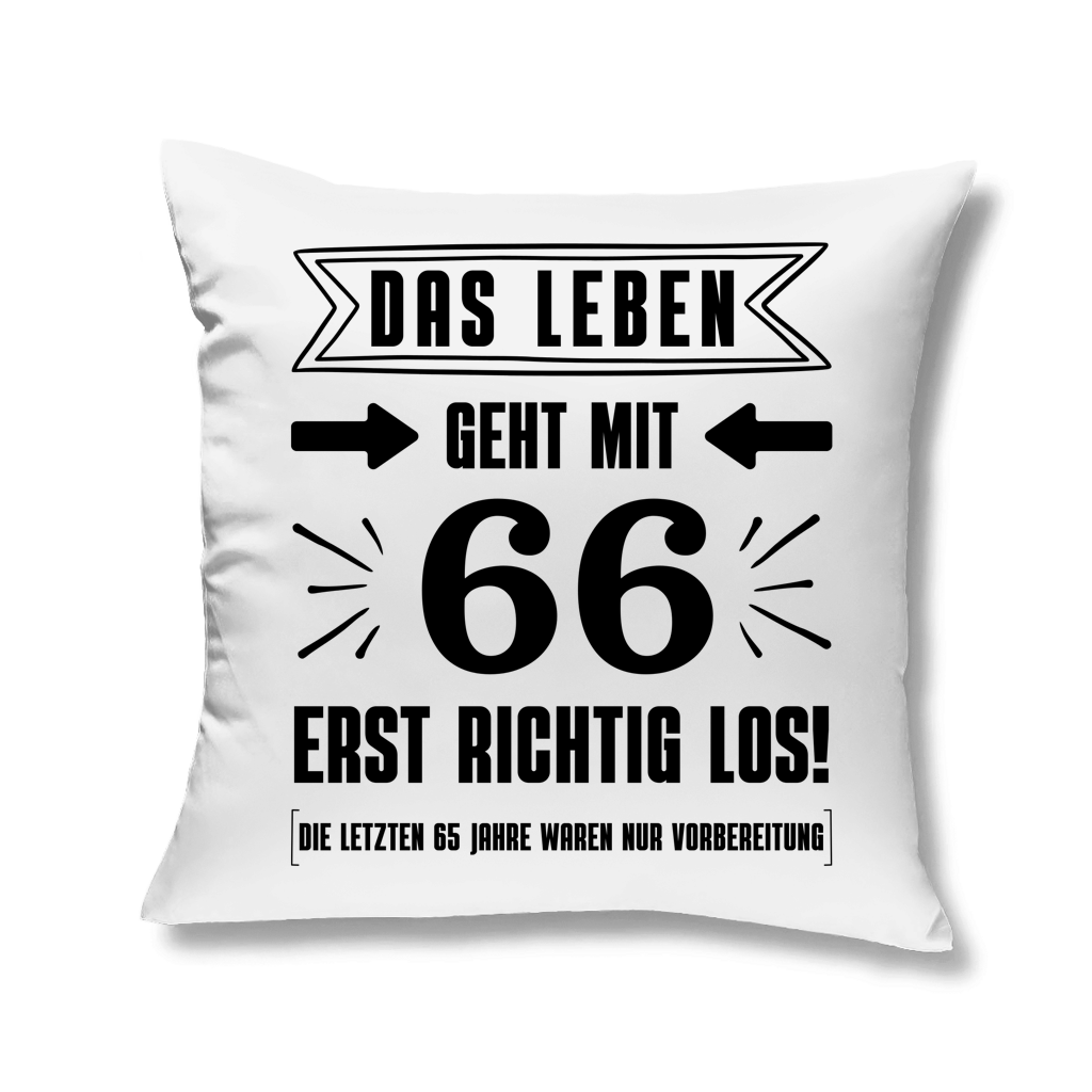 Sofakissen "Das Leben geht mit 66 erst richtig los"