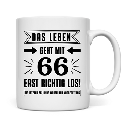 Tasse "Das Leben geht mit 66 erst richtig los" Rückseite
