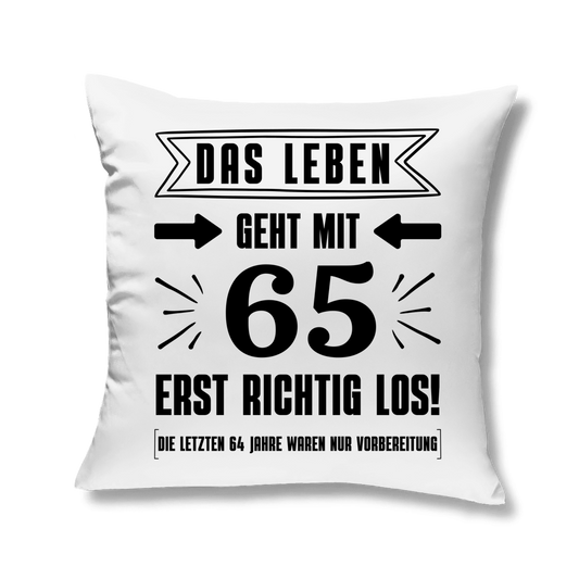 Sofakissen "Das Leben geht mit 65 erst richtig los"