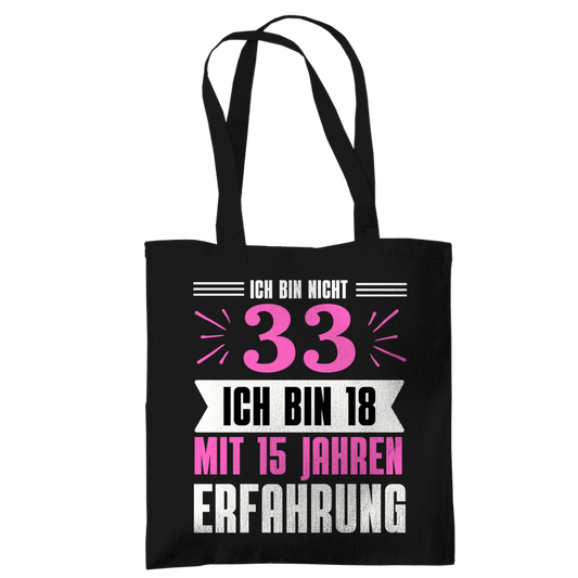 Tragetasche "Ich bin nicht 33" (Pinkes Motiv)