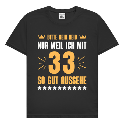 Herren T-Shirt "Bitte kein Neid, nur weil ich mit 33" (Orangenes Motiv)