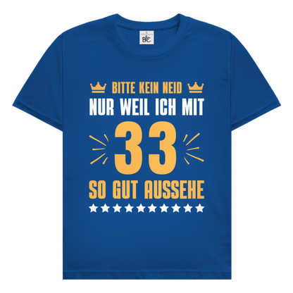 Herren T-Shirt "Bitte kein Neid, nur weil ich mit 33" (Orangenes Motiv)