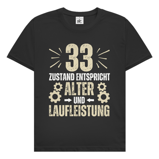 Herren T-Shirt "33 - Zustand entspricht Alter und Laufleistung"