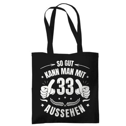 Tragetasche "So gut kann man mit 33 aussehen!"