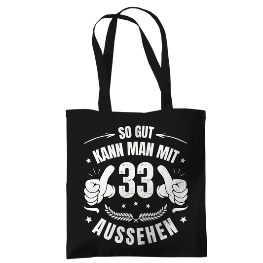 Tragetasche "So gut kann man mit 33 aussehen!"