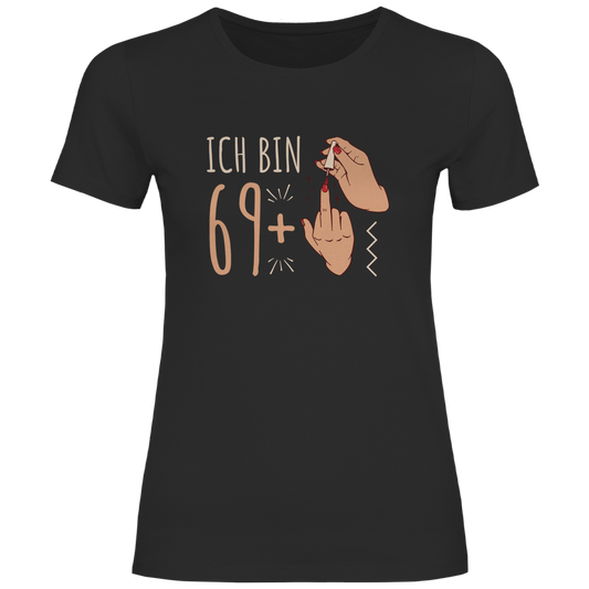 Damen T-Shirt 70. Geburtstag "Ich bin 69 plus lackierter Mittelfinger" schwarz