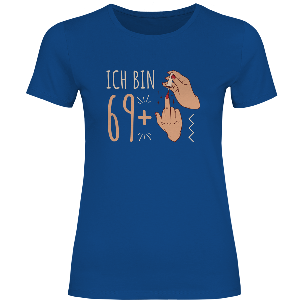 Damen T-Shirt 70. Geburtstag "Ich bin 69 plus lackierter Mittelfinger" blau