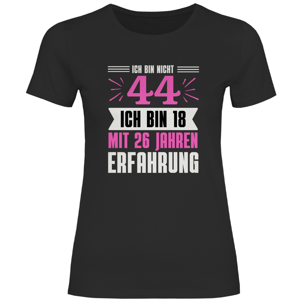Damen T-Shirt "Ich bin nicht 44" (Pinkes Motiv) schwarz