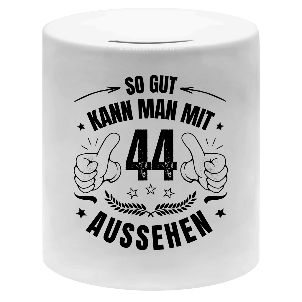 Spardose "So gut kann man mit 44 aussehen"