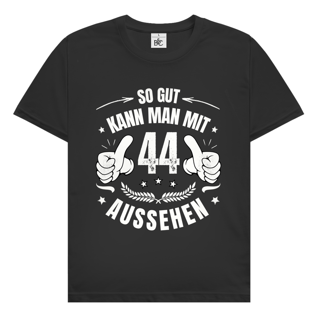 Herren T-Shirt "So gut kann man mit 44 aussehen!" Schwarz