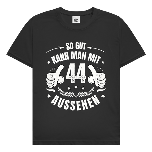 Herren T-Shirt "So gut kann man mit 44 aussehen!" Schwarz