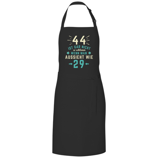 Grillschürze "44 ist gar nicht schlimm, wenn man aussieht wie 29"