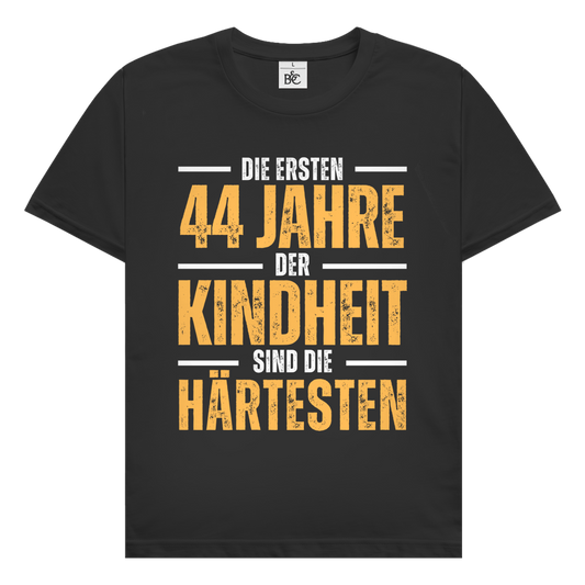 Herren T-Shirt "Die ersten 44 Jahre der Kindheit sind die härtesten"